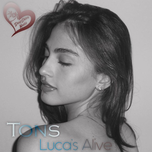 Luca's Alive - Tons