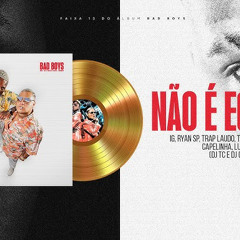 MC IG, MC RYAN SP - NÃO É EGO NÃO