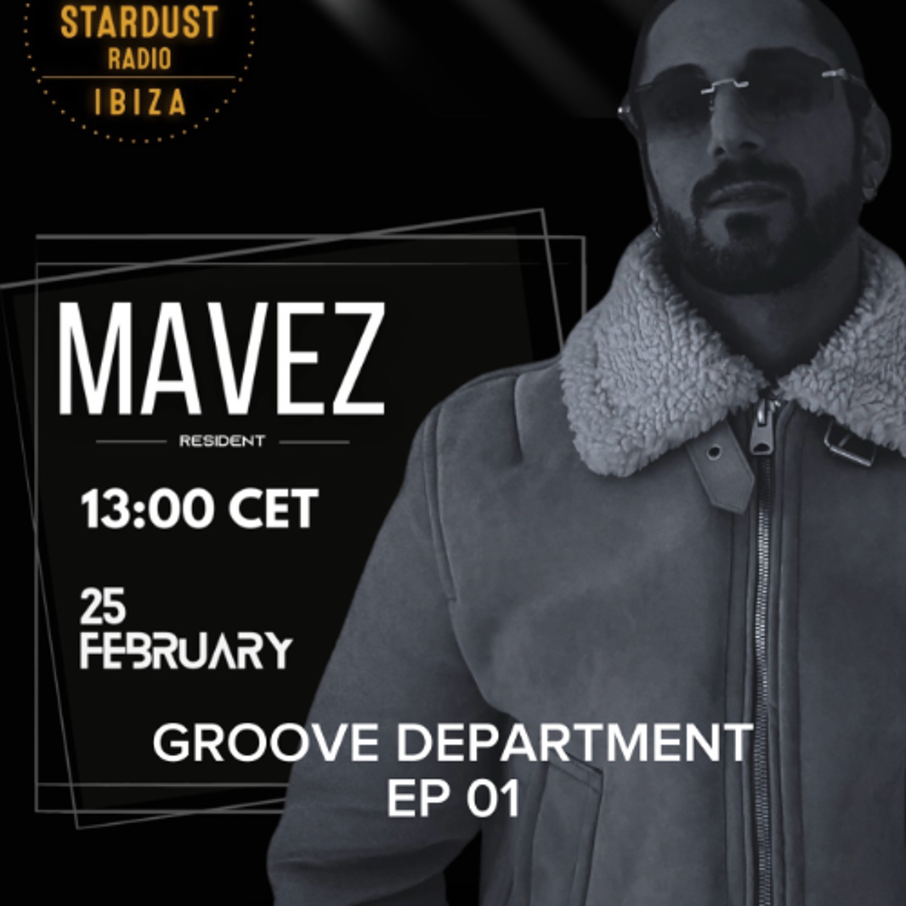 MAVEZ - Ibiza Stardust Radio - "Groove Department EP 01" episode artwork