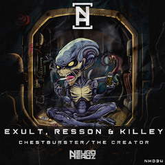 Exult, Resson & Killey - Chestburster