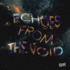 W3C - Echoes From The Void EP (Preview) [Out on April 11th]