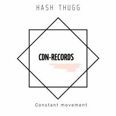 Hash Thugg- Constant Movement
