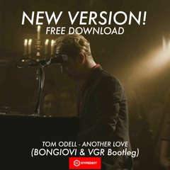Tom Odell - Another Love (Bongiovi & Vgr Bootleg)