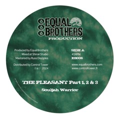 The Pleasant Part 1,2 & 3 - Souljah Warrior // EB006 Side A