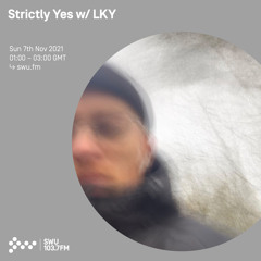 Strictly Yes w/ LKY 07TH NOV 2021