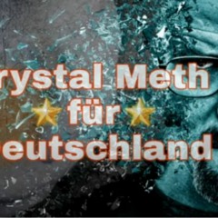 Meth Für Deutschland  (HD) [2019]