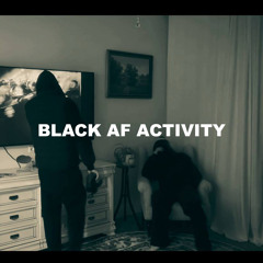 markoverrr ft. icelit - BLACK AF ACTIVITY