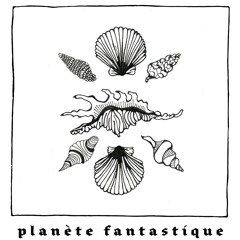 Planéte Fantastique #03 Daydreaming Music