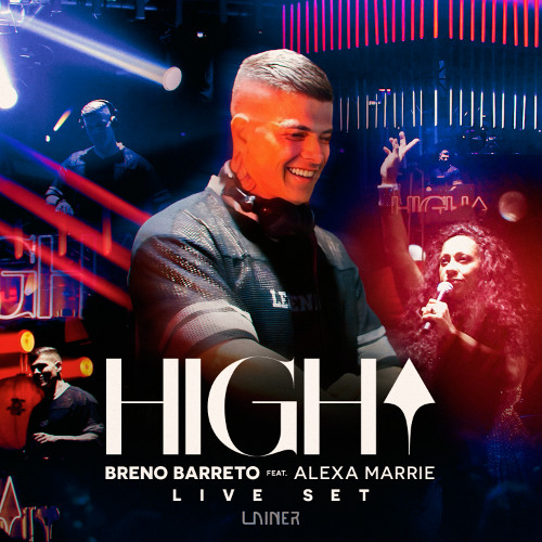 Breno Barreto ft Alexa Marrie - LIVE @ HIGH CLUB