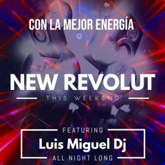 LUIS MIGUEL DJ//NEW REVOLUTION 🥳