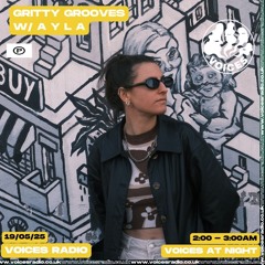 Voices - Gritty Grooves 005 - 19.05.25