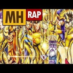 MHRAP - RAP DOS 12 CAVALEIROS DE OURO(CAVALEIROS DO ZODÍACO)