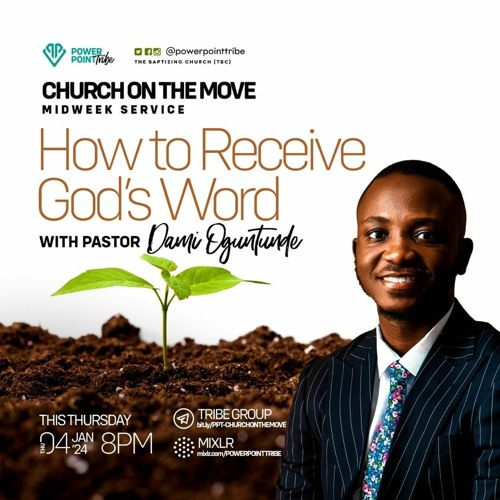 Stream How To Receive God's Word Pastor Dami Oguntunde by Powerpoint
