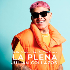 Julian Collazos - La Plena ( Beéle, Westcol, Ovy On The Drums )