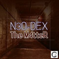 GM438_N3O-DEX_The M4tteR_Exclusive on Beatport_OUT on 18/04/23