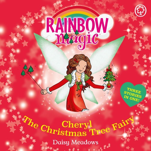 Stream RAINBOW MAGIC CHERYL THE CHRISTMAS TREE FAIRY written by Daisy