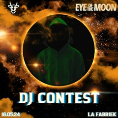 Blanquette and Bass Dj Contest: Eye of the Moon