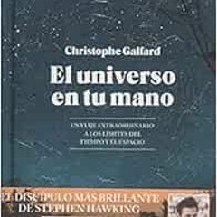 [VIEW] EBOOK EPUB KINDLE PDF El universo en tu mano: Un viaje extraordinario a los límites del tiem