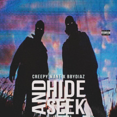 HIDE AND SEEK (CREEPY MANE X BBYDIAZ)