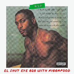 B2B Sessions | w/ EL SHUT EYE & NIGGAFOOD