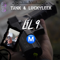 (SNL Mafia) LuckyLeek & Tank - LiL 9 Freestyle (Prod. OniiMadeThis)