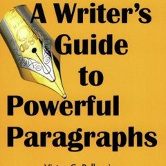 [VIEW] EPUB 🗃️ A Writer's Guide to Powerful Paragraphs by  Victor C. Pellegrino [PDF