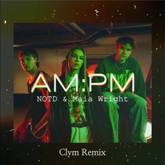 AM:PM - Clym Remix