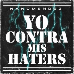 D Mendez - Yo Contra Mis Haters | 1 6 - 9 9 (2.0)