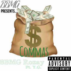 Commas-BBMG Rozay Ft. Y.G.