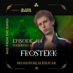 FROSTEKK | ROAD TO BLACK SUGAR | HARDSTYLE & HARDCORE MIX | EPISODE 14