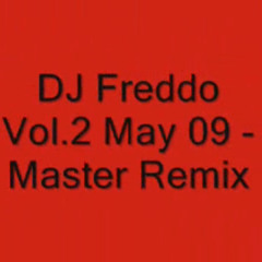 DJ Freddo Vol.2 May 09 - Master Remix