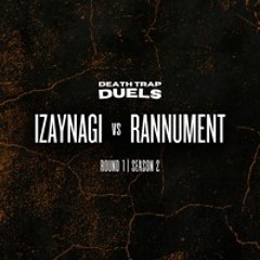 SEASON 2 ROUND 1: Izaynagi vs Rannument [WINNER: Rannument]