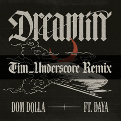 Dom Dolla ft. Daya - Dreamin (Tim Underscore Techno Remix)
