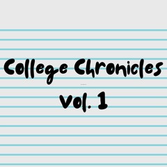 College Chronicles Vol. 1