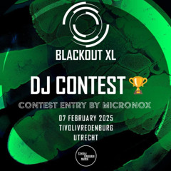[MICRONOX] - Blackout XL 2025 - DJ Contest