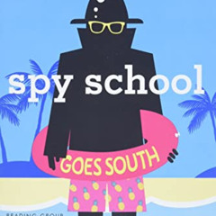 [Access] EBOOK 📁 Spy School Goes South by  Stuart Gibbs [EPUB KINDLE PDF EBOOK]