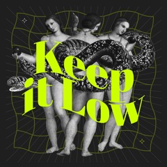 Keep it Low Podcasts - 015 - Moskalus