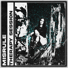 MISRULE - THERAPY SESSION