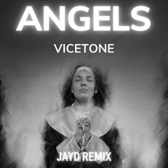 Vicetone - Angels (Jayd Remix)