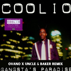 Coolio - Gangsta's Paradise (Ovano X Uncle & Baker Remix) (feat. L.V.)