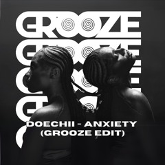 Doechii - Anxiety x Somebody I Used to Know (Grooze Tech House Edit) FILTERED VOCAL