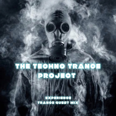 The Techno Trance Project - Experience Trance Guest Mix