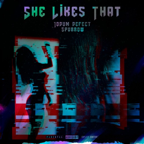 SHE LIKES THAT /w SPVRROW