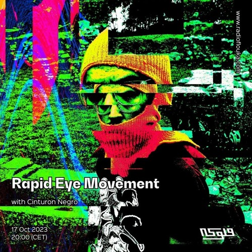 Stream Rapid Eye Movement with Cinturon Negro 17/10/2023 by Radio