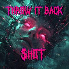 $HOT - Throw It Back