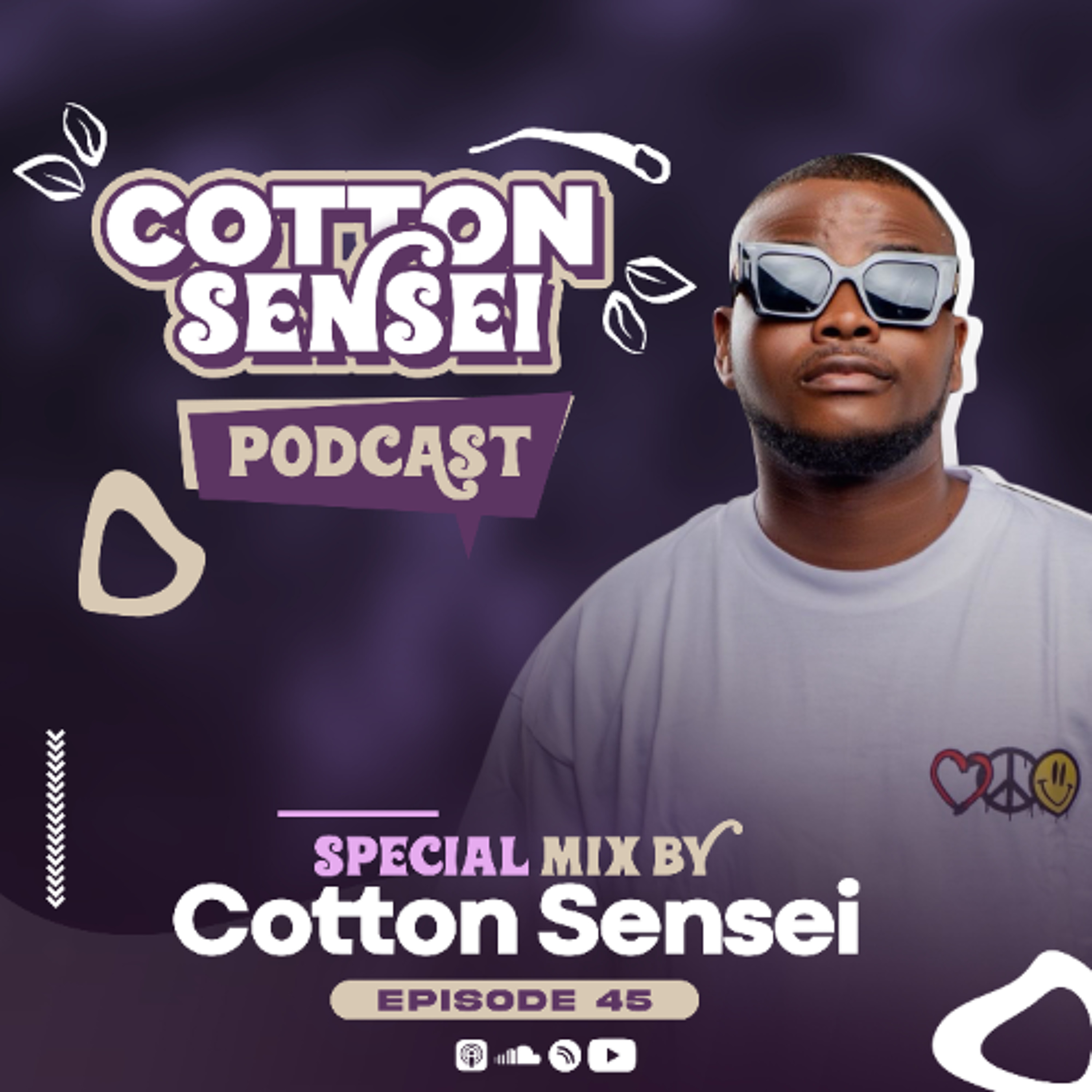 Cotton Sensei Podcast - Episode 45 (Special Mix By Cotton Sensei) episode artwork