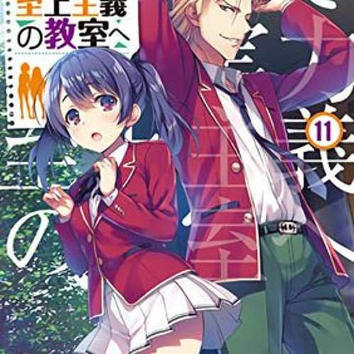 Classroom Of The Elite Light Novel Read Stream +READ*! Classroom of the Elite (Light Novel) Vol. 11 (Syougo