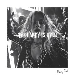 OTXX, THEPARTYISOVER, USE - Nasty Girl