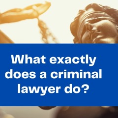 What does a criminal lawyer do | Gideon Korrell