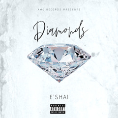 E'shai - Diamonds (Girl's Best Friend) Prod. by PainKid